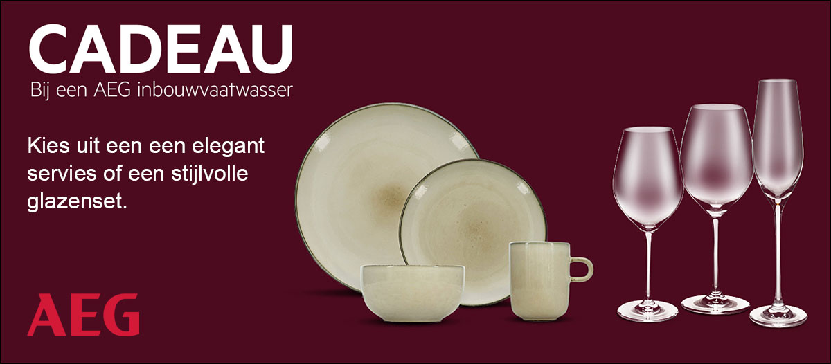 Ontvang bij aankoop van geselecteerde AEG inbouw vaatwassers een elegant servies of stijlvolle glazenset cadeau
