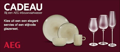 Ontvang bij aankoop van geselecteerde AEG inbouw vaatwassers een elegant servies of stijlvolle glazenset cadeau