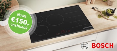 Ontvang nu tot 150 euro cashback op geselecteerde Bosch inductiekookplaten.