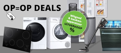 OP=OP Deals: witgoed en keukenapparatuur uitverkoop.