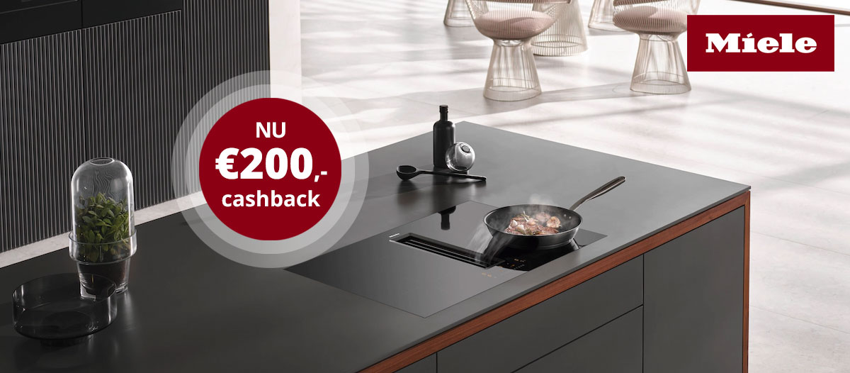 Miele kookplaten met afzuiging nu met €200,- cashback