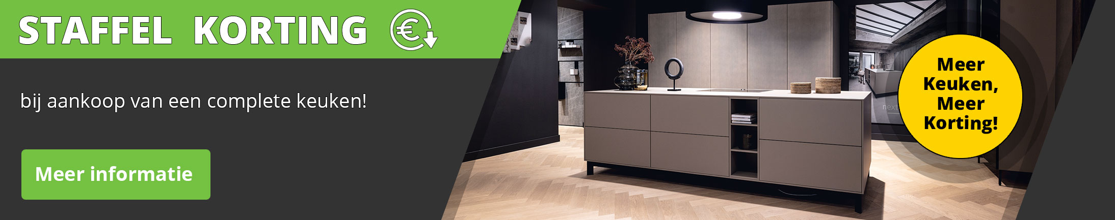 Ontvang nu Staffelkorting bij aankoop van een complete keuken.