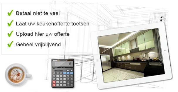 Keuken offerte check: Laat uw keukenofferte checken.