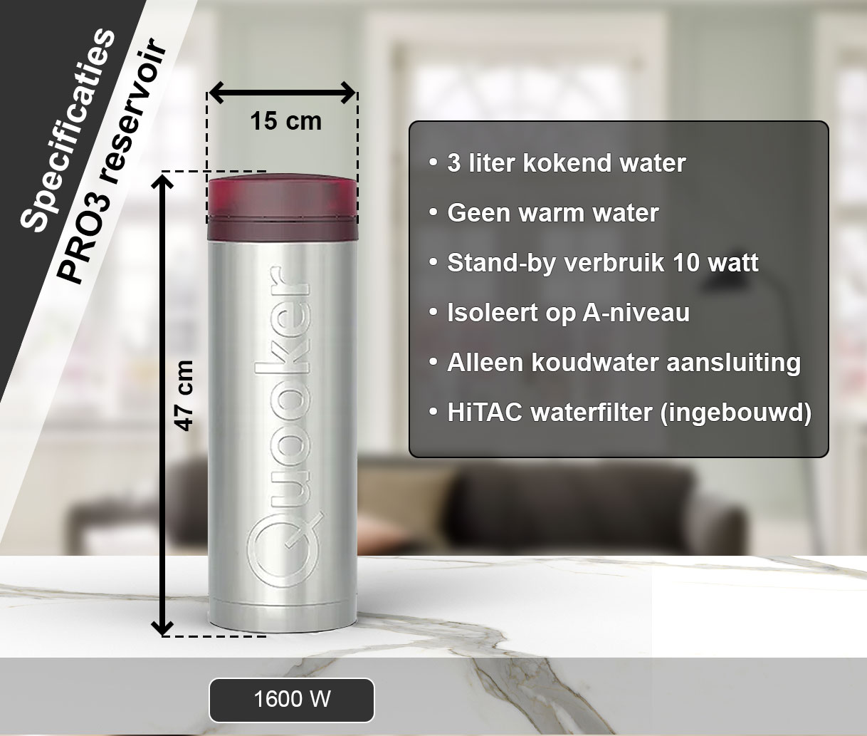 Technische specificaties van het Quooker PRO3 reservoir met afmetingen 47 cm hoog en 15 cm diameter